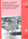 Utilization of renewable energy sources and energy-saving technologies by small-scale milk plants and collection centres